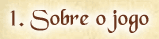 titulo_sobre-o-jogo.gif